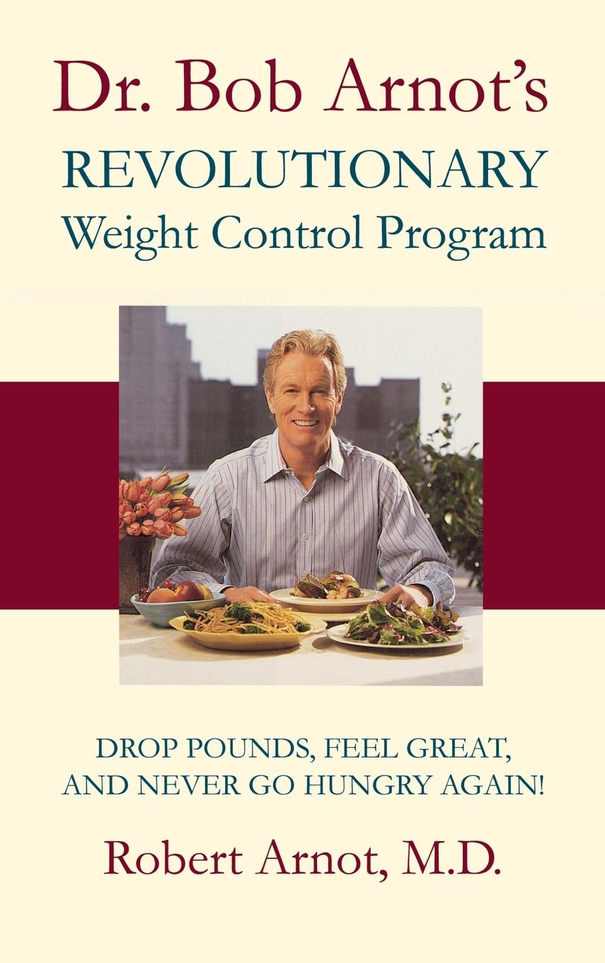 Vorderes Coverbild Dr. Bob Arnot's Revolutionary Weight Control