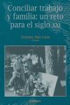 Vorderes Coverbild Conciliar trabajo y familia : un reto para el siglo XXI