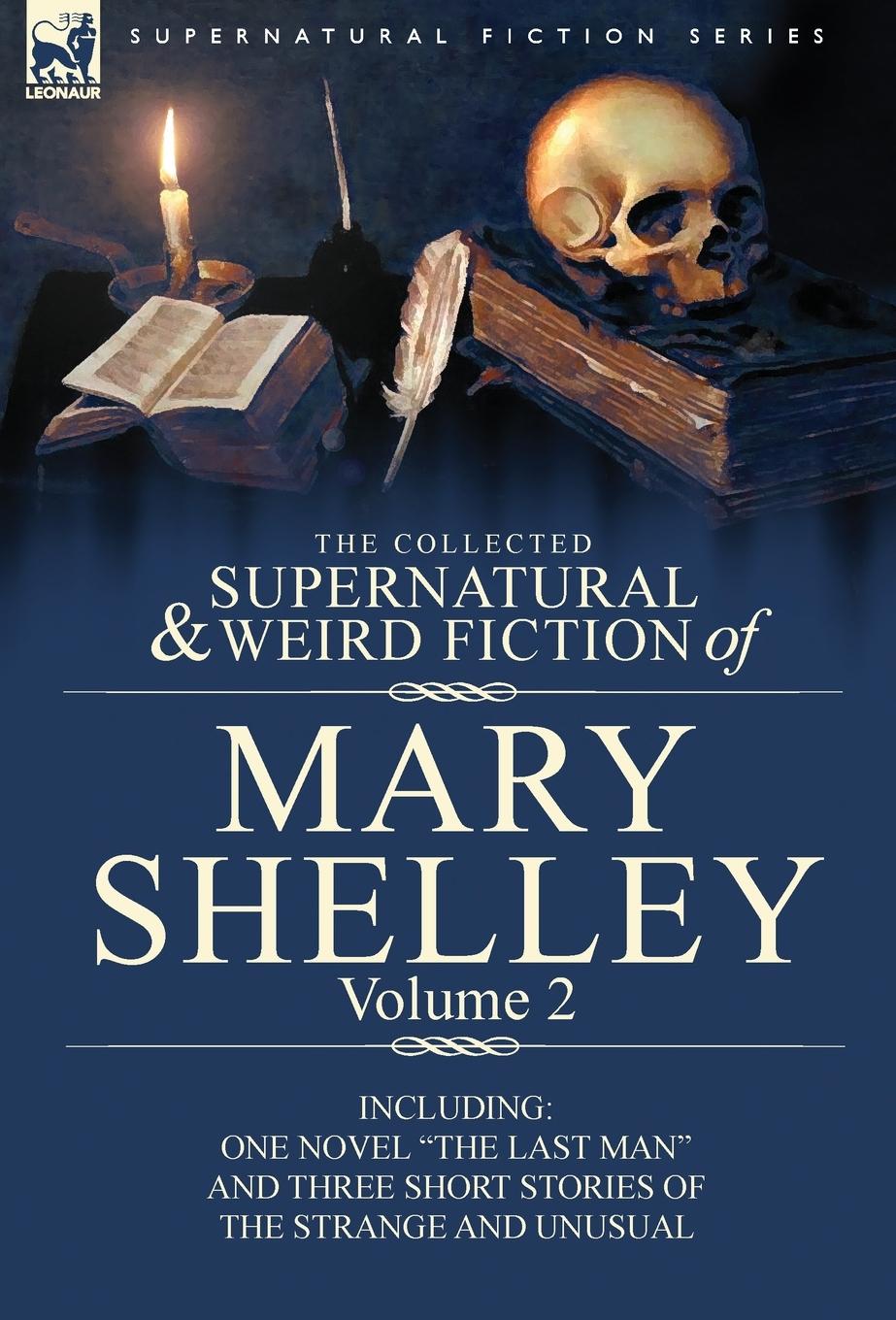 Vorderes Coverbild The Collected Supernatural and Weird Fiction of Mary Shelley Volume 2