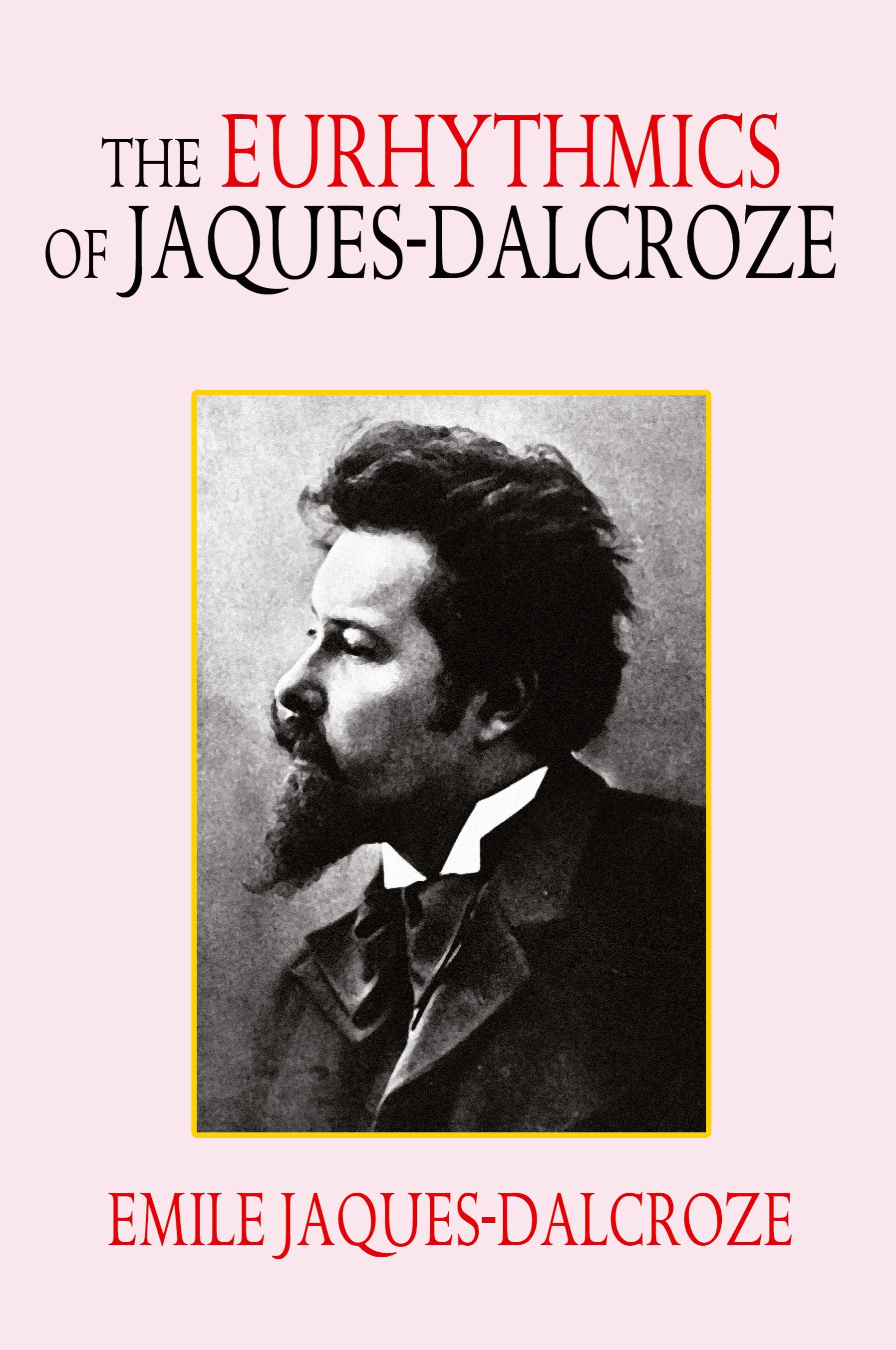 Vorderes Coverbild The Eurhythmics of Jaques-Dalcroze