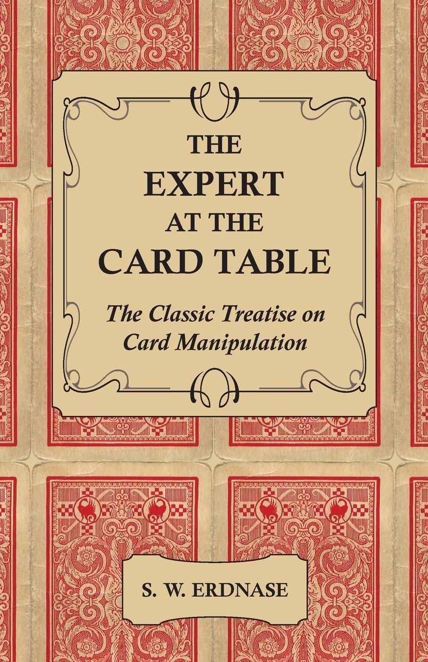 Vorderes Coverbild The Expert at the Card Table - The Classic Treatise on Card Manipulation