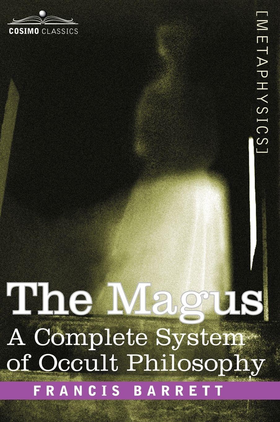 Vorderes Coverbild The Magus, a Complete System of Occult Philosophy