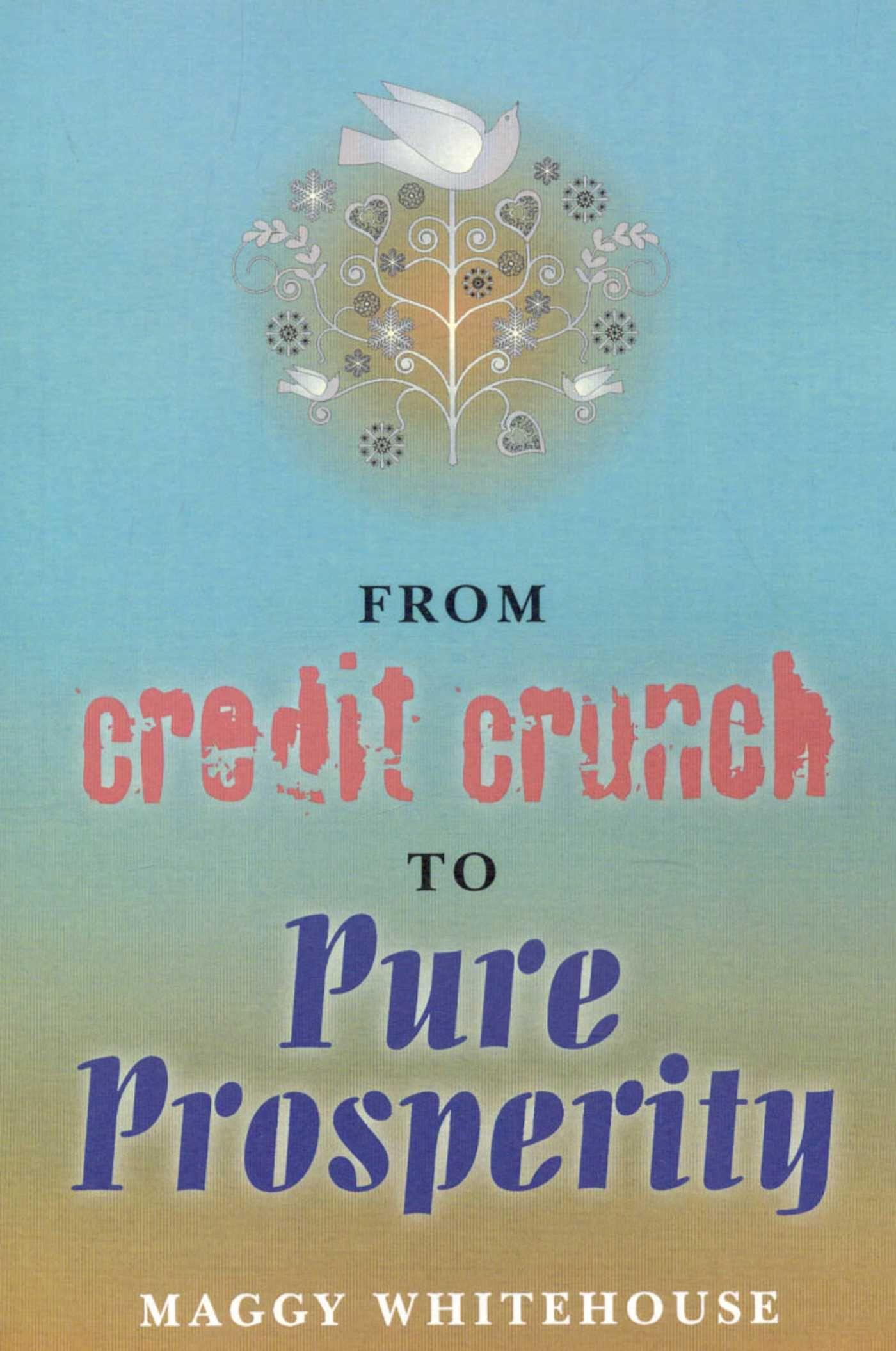 Vorderes Coverbild From Credit Crunch to Pure Prosperity