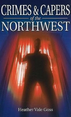 Vorderes Coverbild Crimes & Capers of the Northwest
