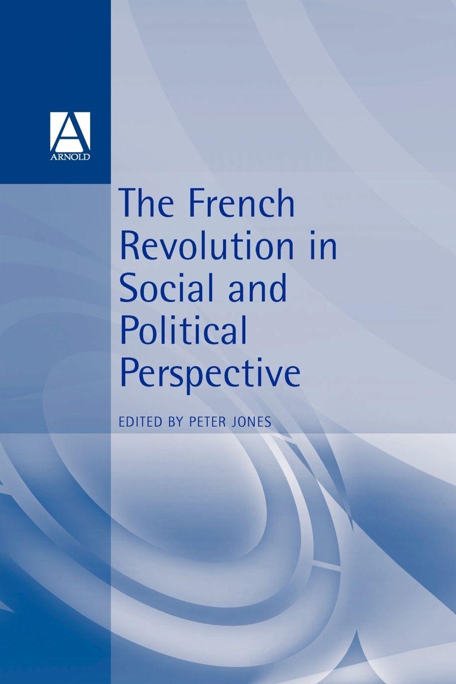 Vorderes Coverbild French Revolution in Social and Political Perspective