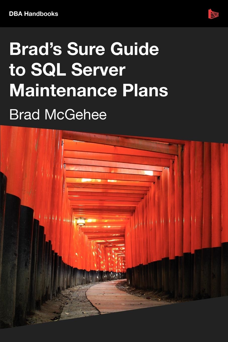 Vorderes Coverbild Brad's Sure Guide to SQL Server Maintenance Plans