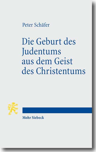Vorderes Coverbild Die Geburt des Judentums aus dem Geist des Christentums