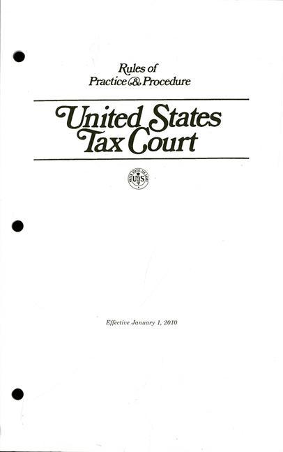 Vorderes Coverbild Rules of Practice & Procedure, United States Tax Court, Effective January 1, 2010