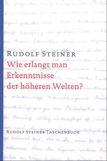 Vorderes Coverbild Wie erlangt man Erkenntnisse der höheren Welten?