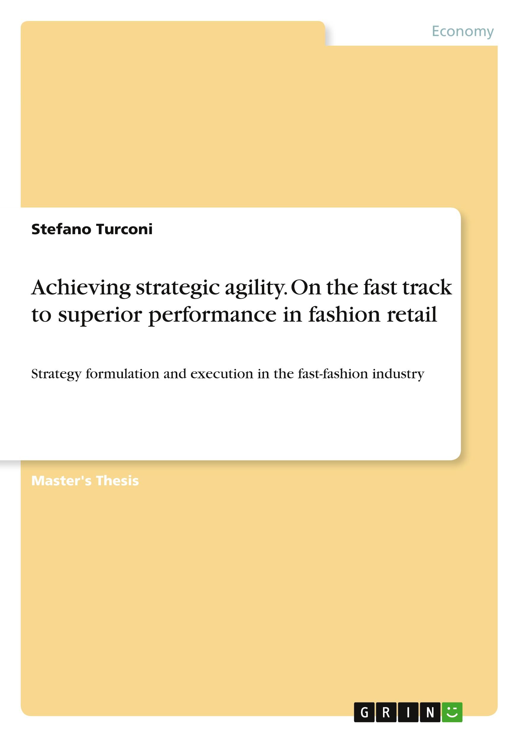 Vorderes Coverbild Achieving strategic agility. On the fast track to superior performance in fashion retail