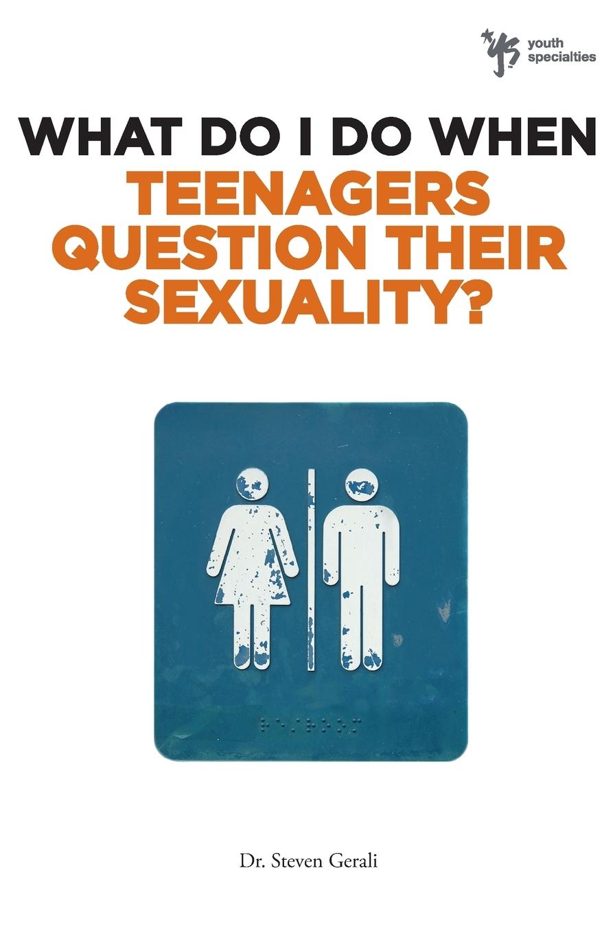 Vorderes Coverbild What Do I Do When Teenagers Question Their Sexuality?