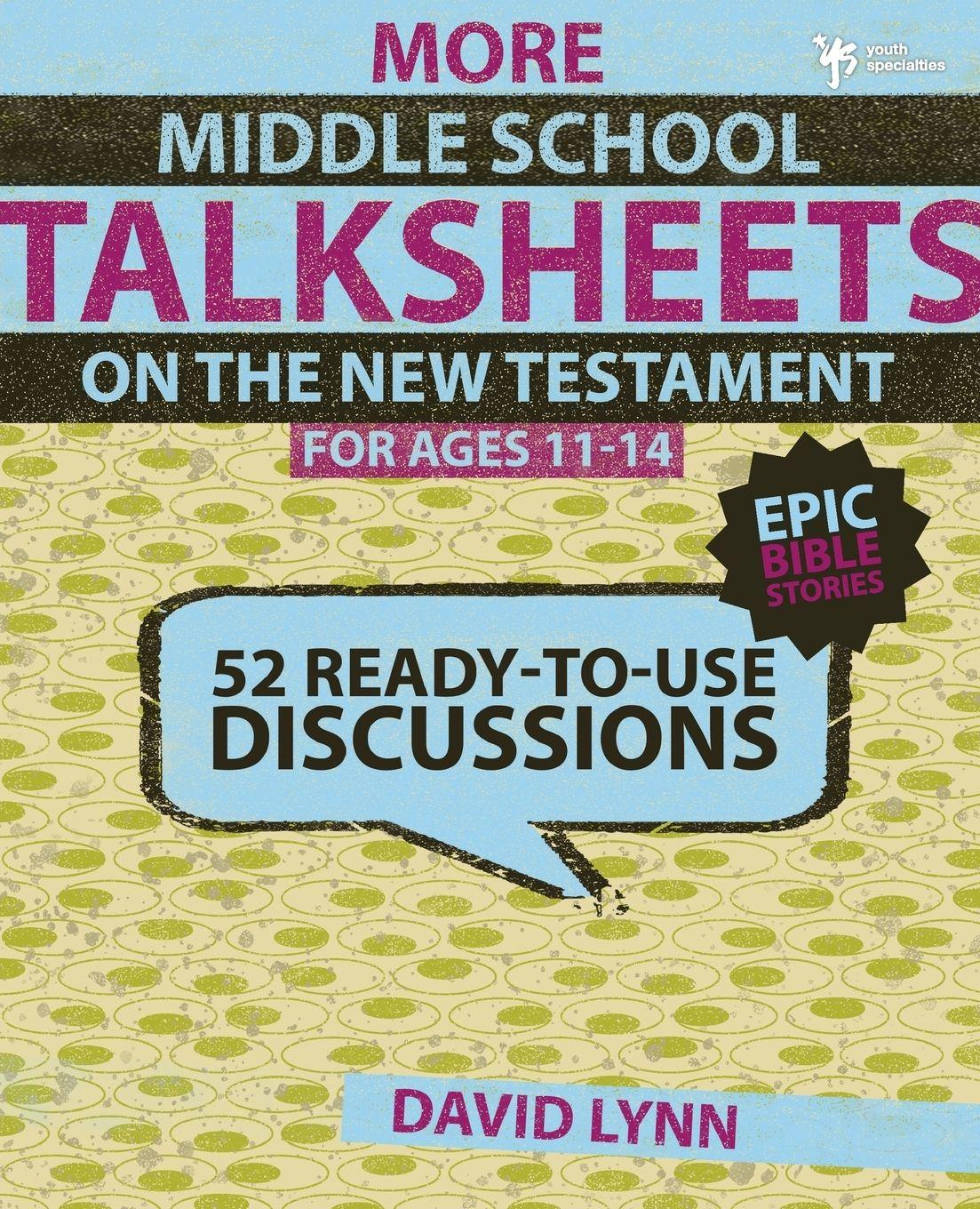 Vorderes Coverbild More Middle School TalkSheets on the New Testament, Epic Bible Stories