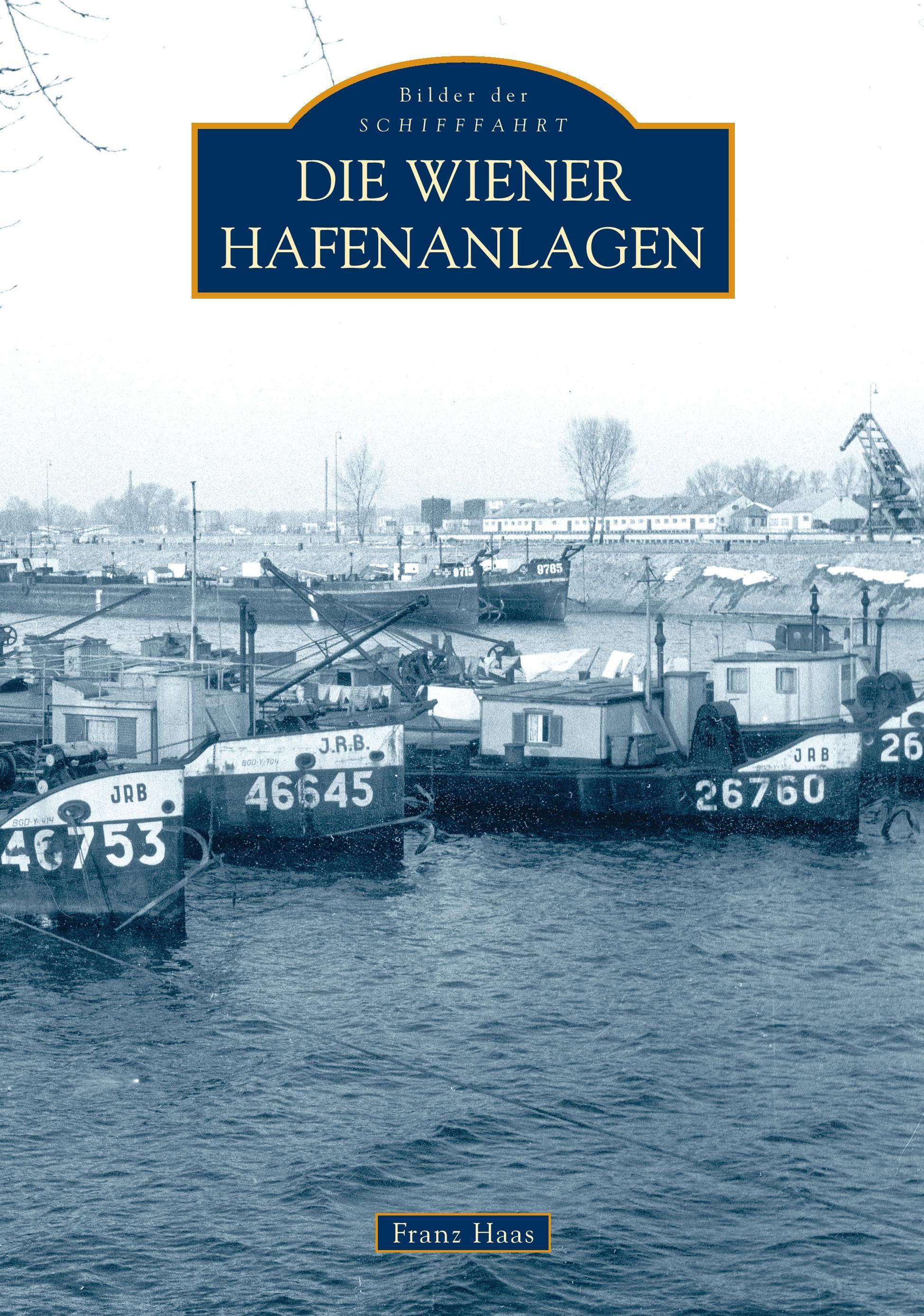 Vorderes Coverbild Die Wiener Hafenanlagen