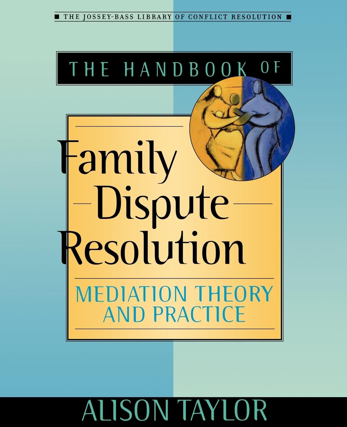 Vorderes Coverbild The Handbook of Family Dispute Resolution