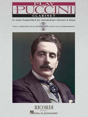 Vorderes Coverbild Play Puccini: 10 Arias Transcribed for Clarinet & Piano [With CD (Audio)]