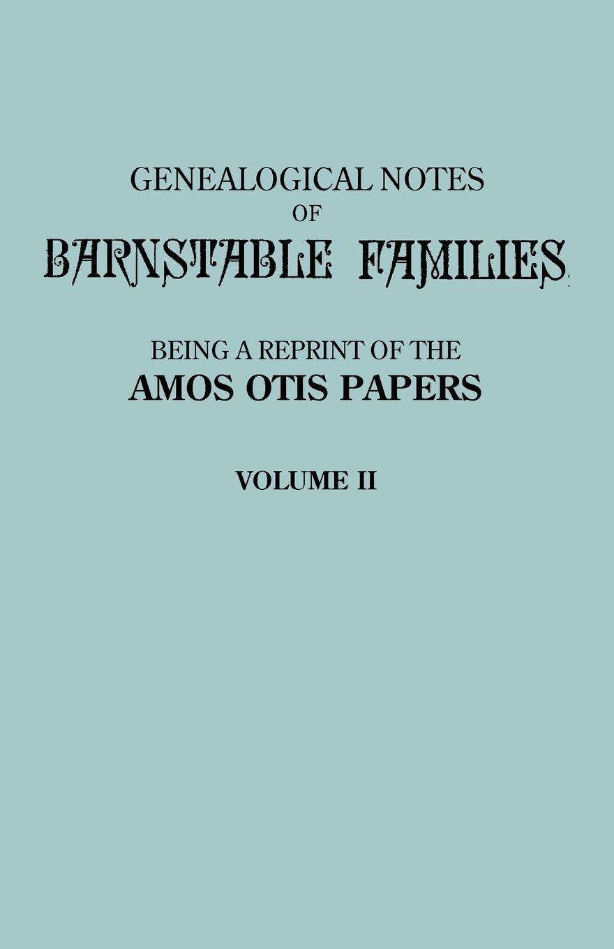 Vorderes Coverbild Genealogical Notes of Barnstable Families. Volume II [Massachusetts]