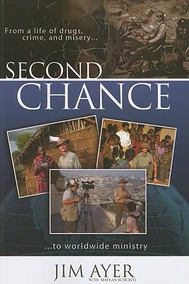 Vorderes Coverbild Second Chance: From a Life of Drugs, Crime, and Misery to Worldwide Ministry