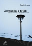 Vorderes Coverbild Jugendwerkhöfe in der DDR