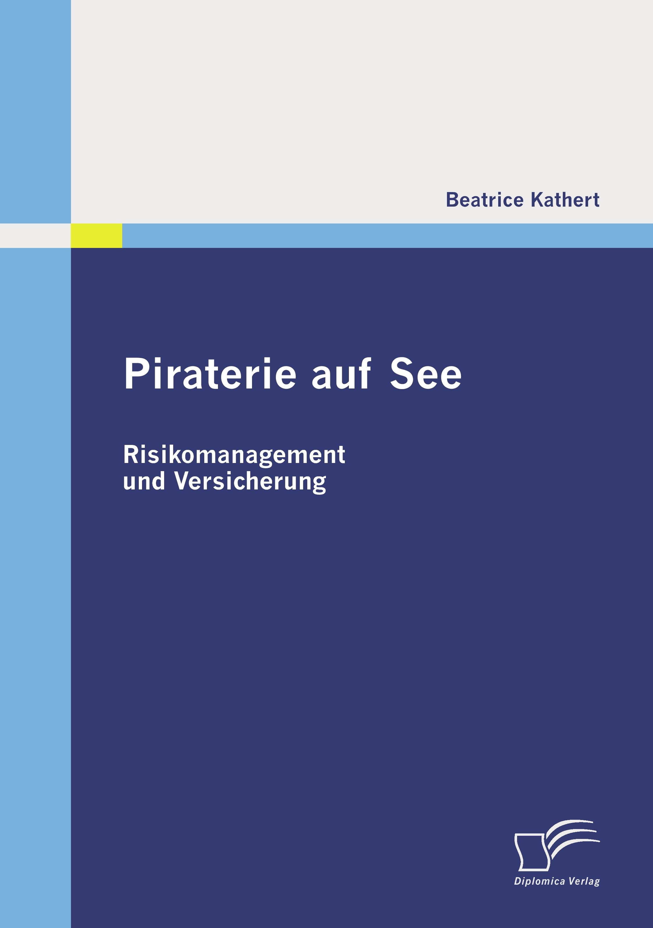 Vorderes Coverbild Piraterie auf See: Risikomanagement und Versicherung