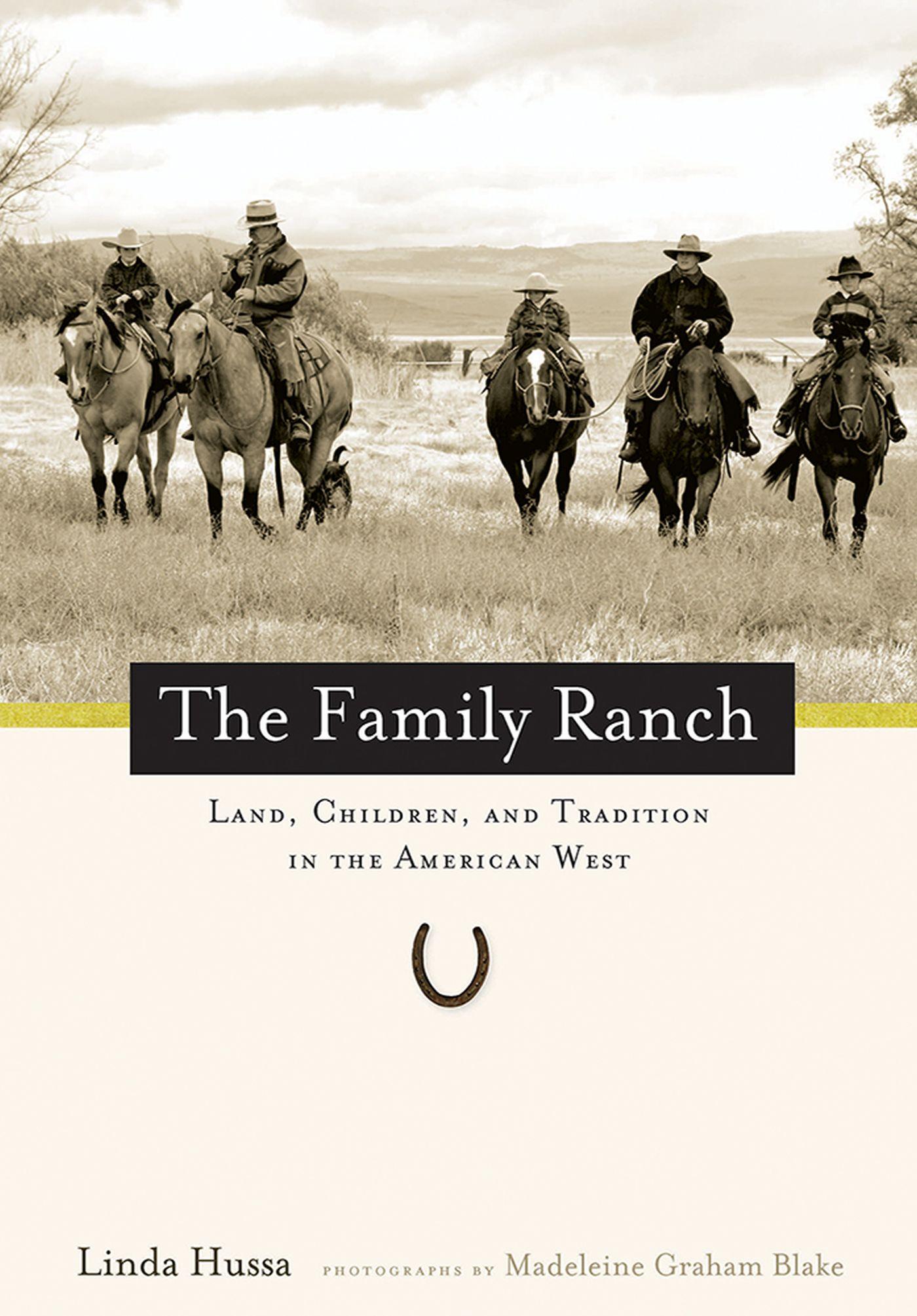 Vorderes Coverbild The Family Ranch: Land, Children, and Tradition in the American West