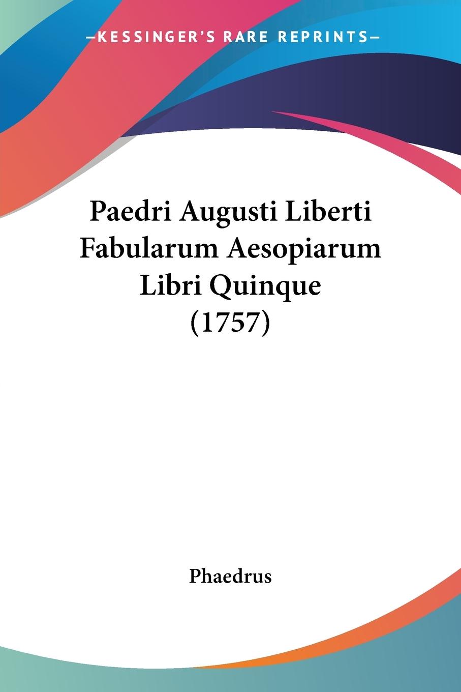 Vorderes Coverbild Paedri Augusti Liberti Fabularum Aesopiarum Libri Quinque (1757)