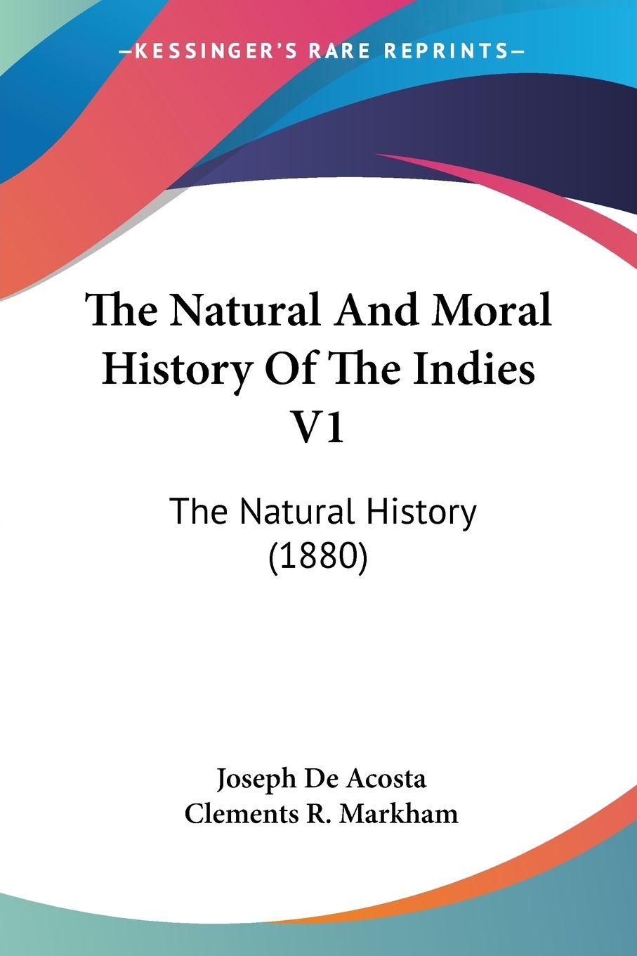 Vorderes Coverbild The Natural And Moral History Of The Indies V1