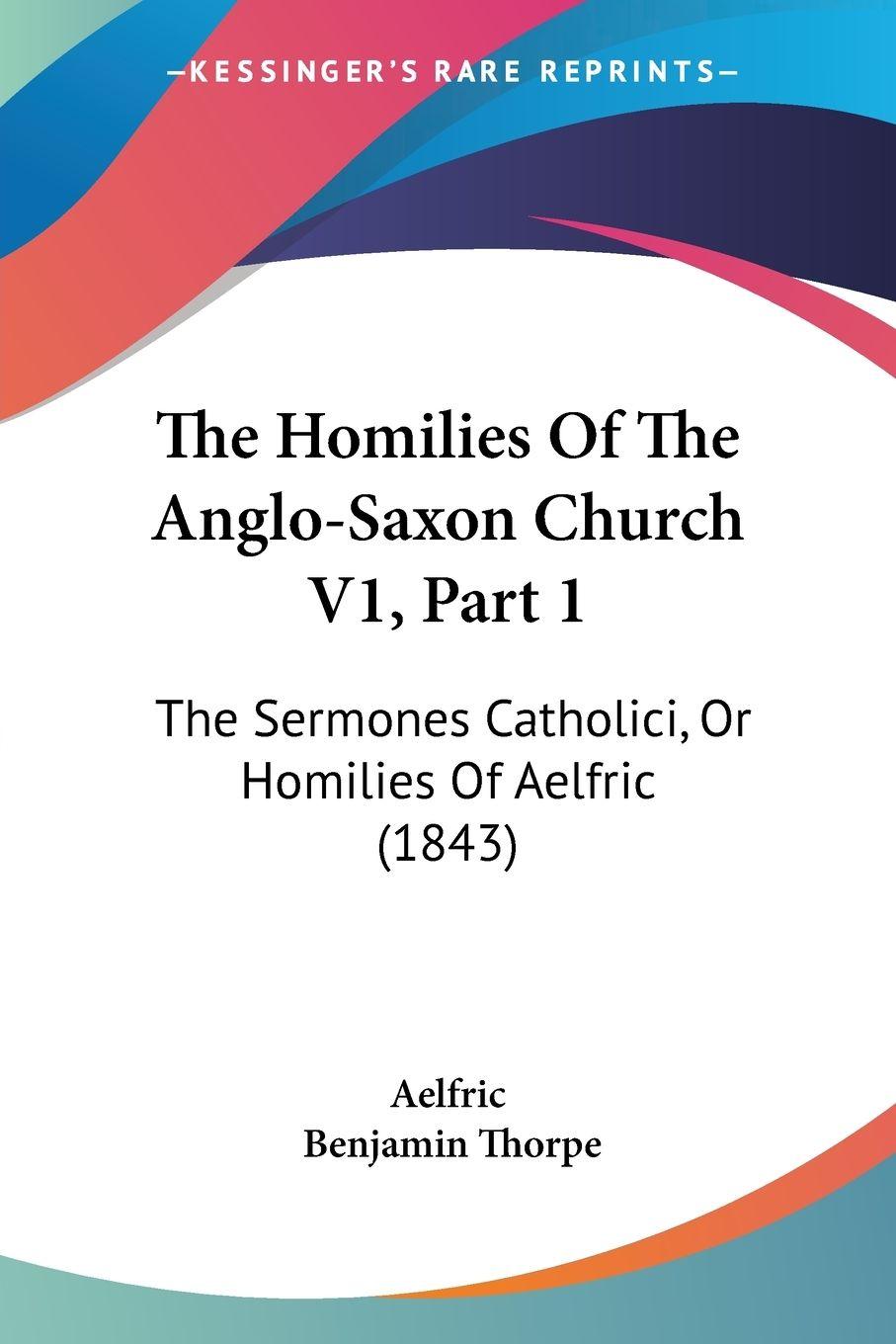 Vorderes Coverbild The Homilies Of The Anglo-Saxon Church V1, Part 1