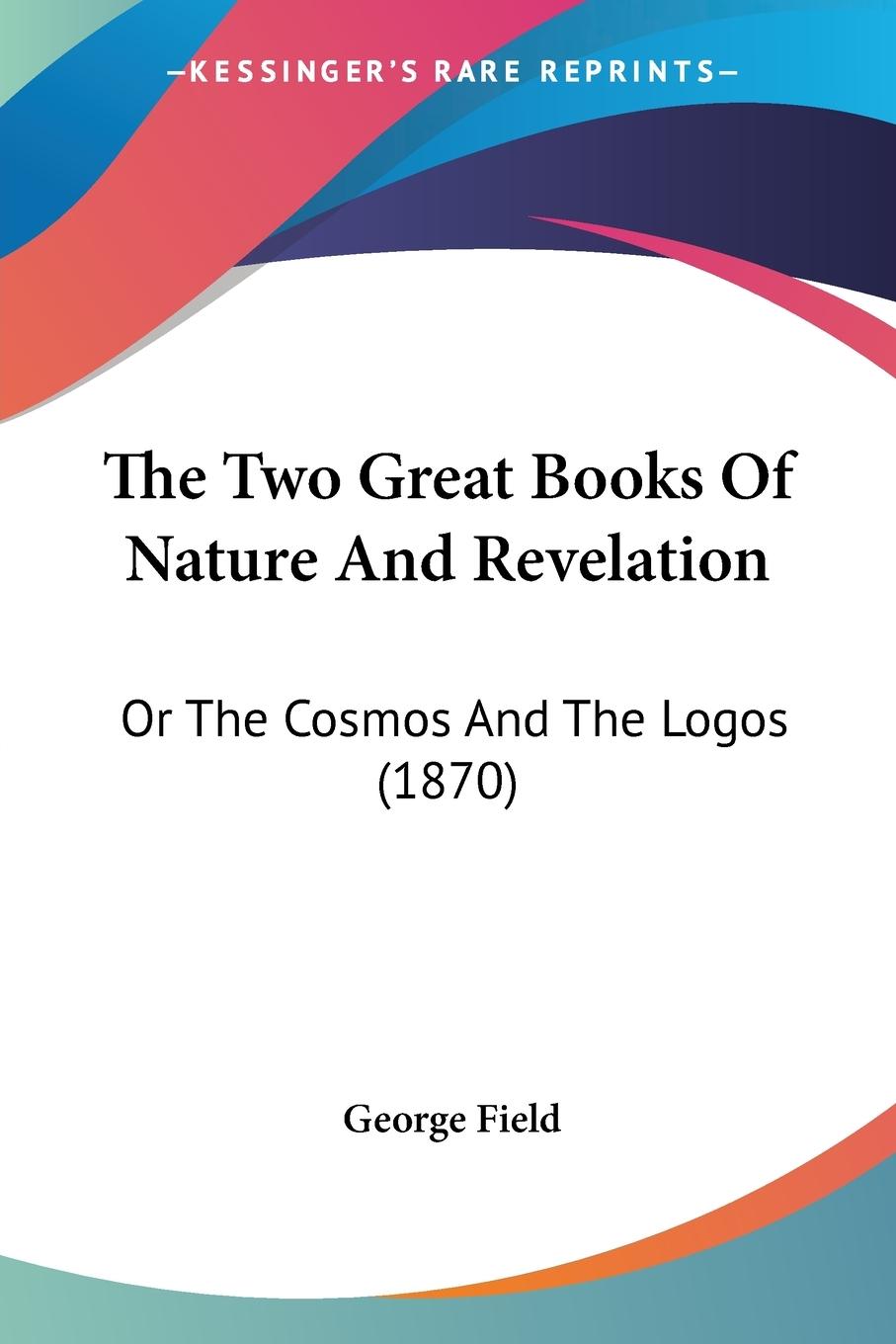 Vorderes Coverbild The Two Great Books Of Nature And Revelation