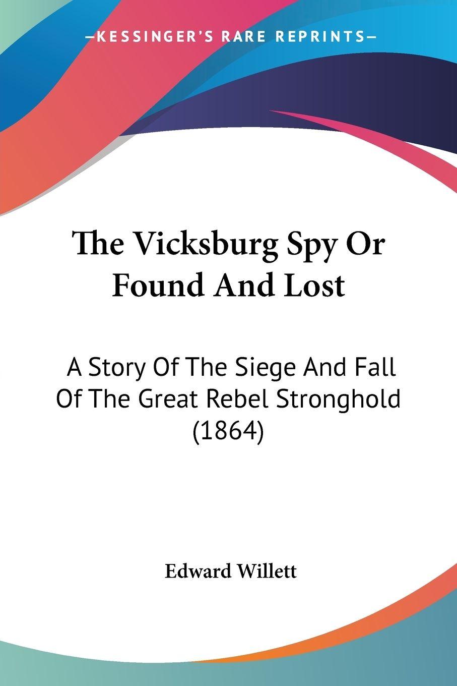 Vorderes Coverbild The Vicksburg Spy Or Found And Lost
