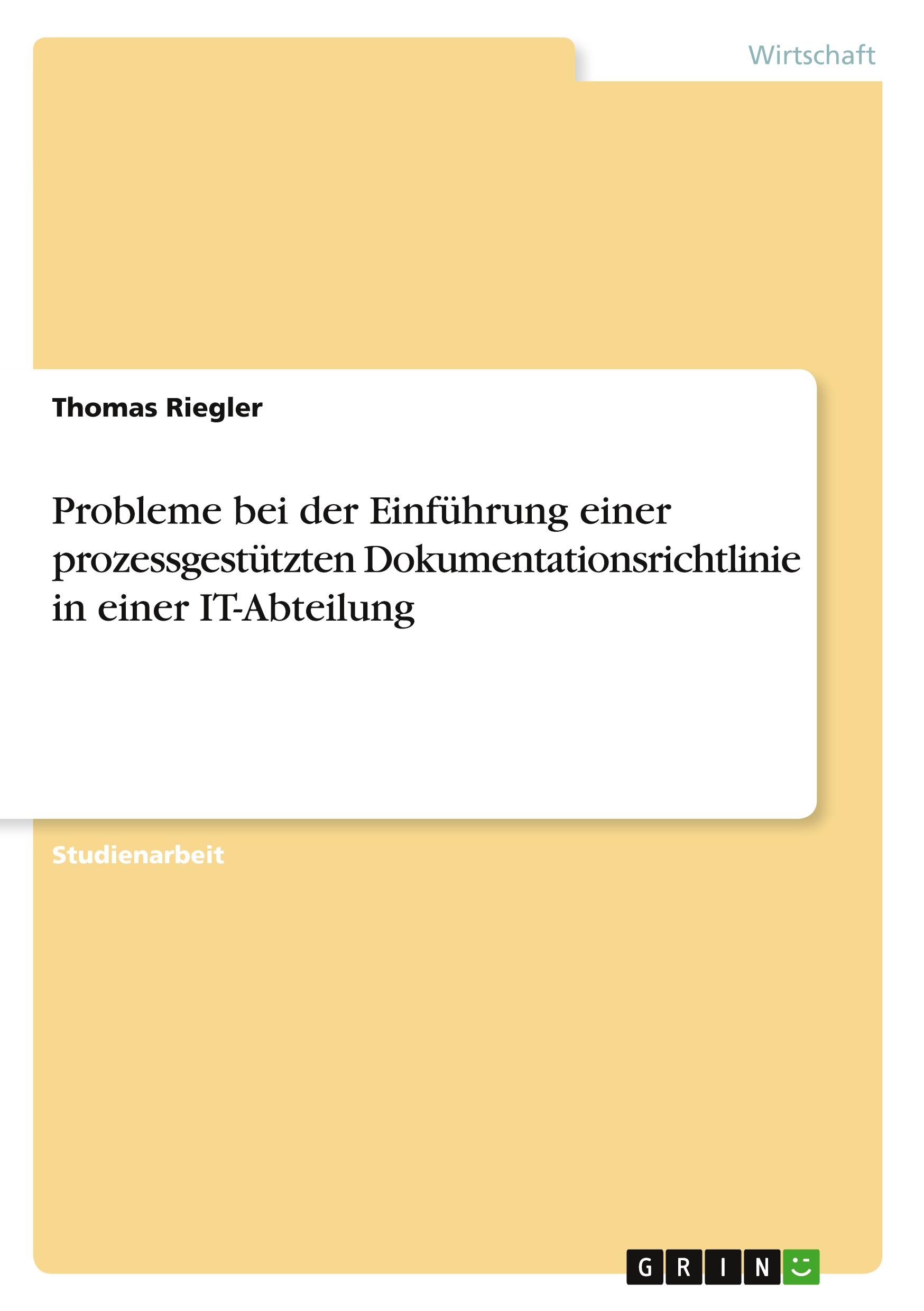 Vorderes Coverbild Probleme bei der Einführung einer prozessgestützten Dokumentationsrichtlinie in einer IT-Abteilung