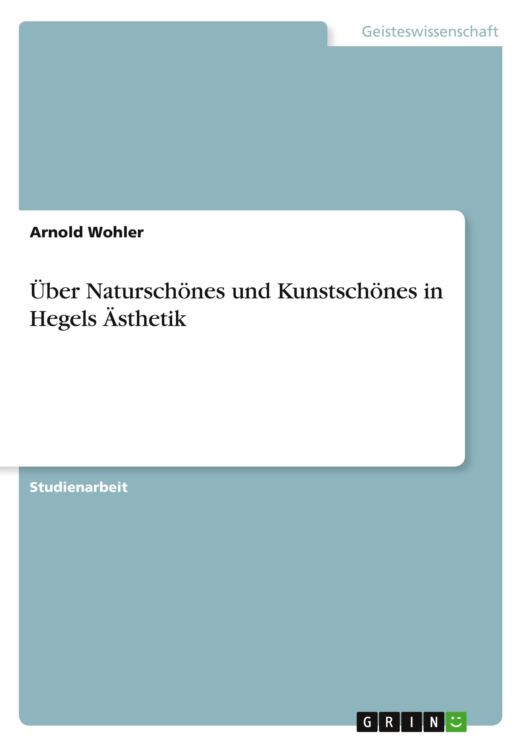 Vorderes Coverbild Über Naturschönes und Kunstschönes in Hegels Ästhetik