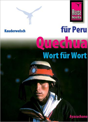 Vorderes Coverbild Kauderwelsch Sprachführer Quechua (Ayacuchano) für Peru-Reisende. Wort für Wort