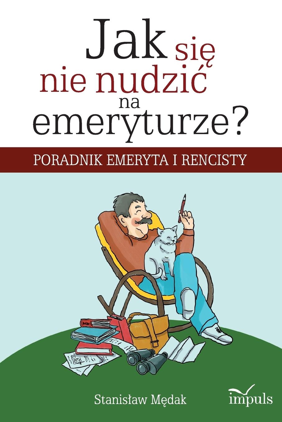 Vorderes Coverbild Jak się nie nudzic na emeryturze?