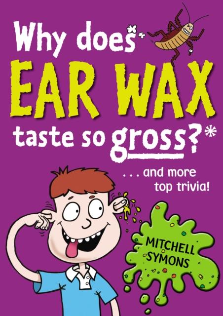 Vorderes Coverbild Why Does Ear Wax Taste So Gross?