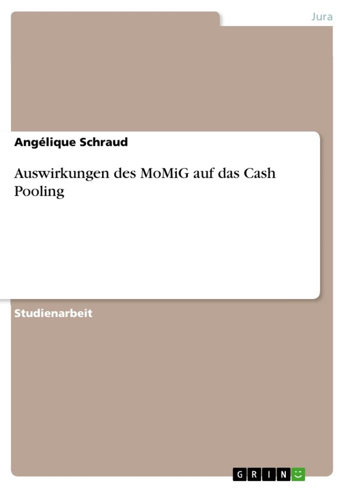 Vorderes Coverbild Auswirkungen des MoMiG auf das Cash Pooling