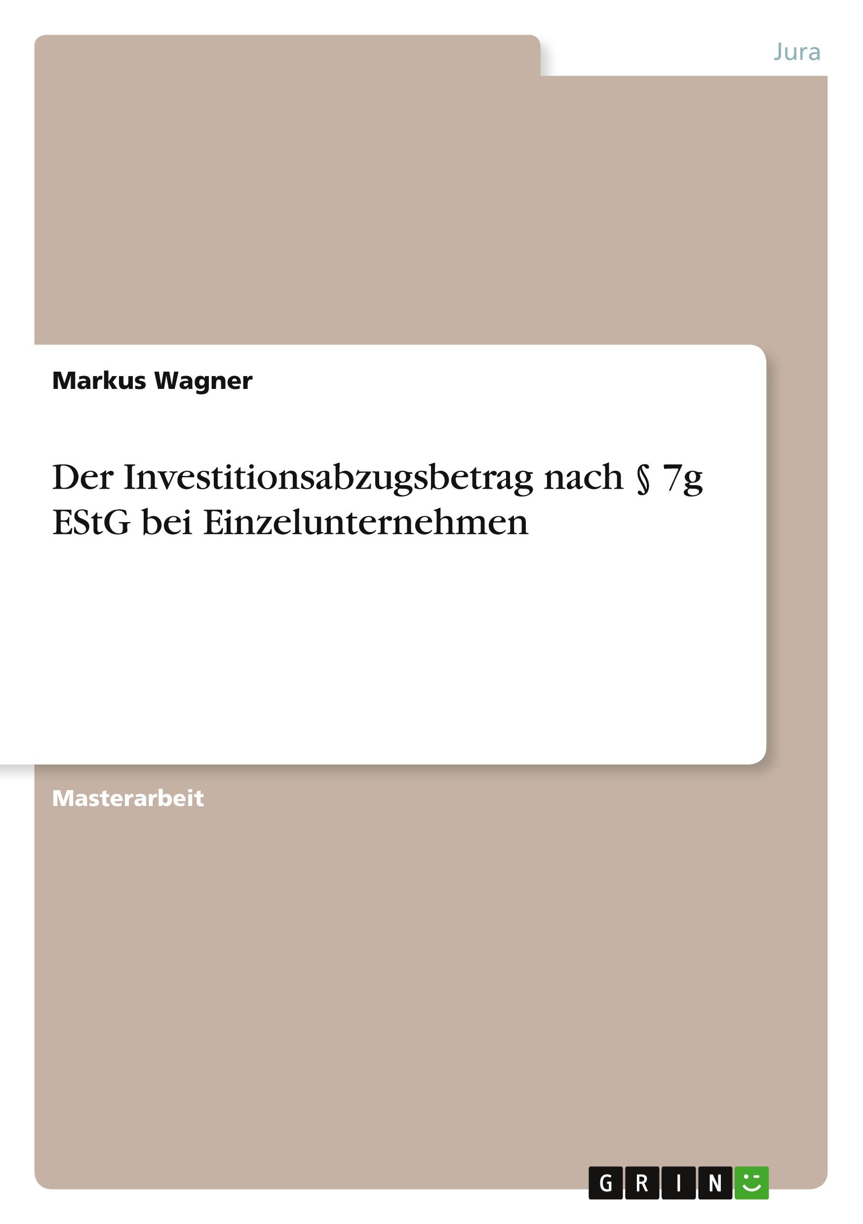 Vorderes Coverbild Der Investitionsabzugsbetrag nach § 7g EStG bei Einzelunternehmen
