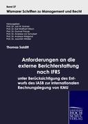 Vorderes Coverbild Anforderungen an die externe Berichterstattung nach IFRS unter Berücksichtigung des Entwurfs des IASB zur internationalen Rechnungslegung von KMU