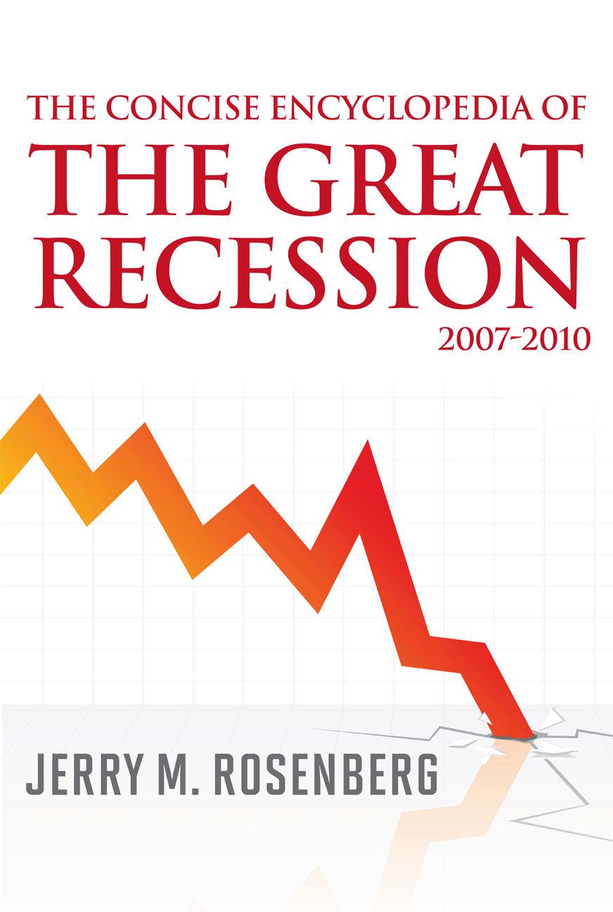 Vorderes Coverbild The Concise Encyclopedia of The Great Recession 2007-2010