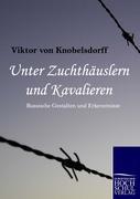 Vorderes Coverbild Unter Zuchthäuslern und Kavalieren