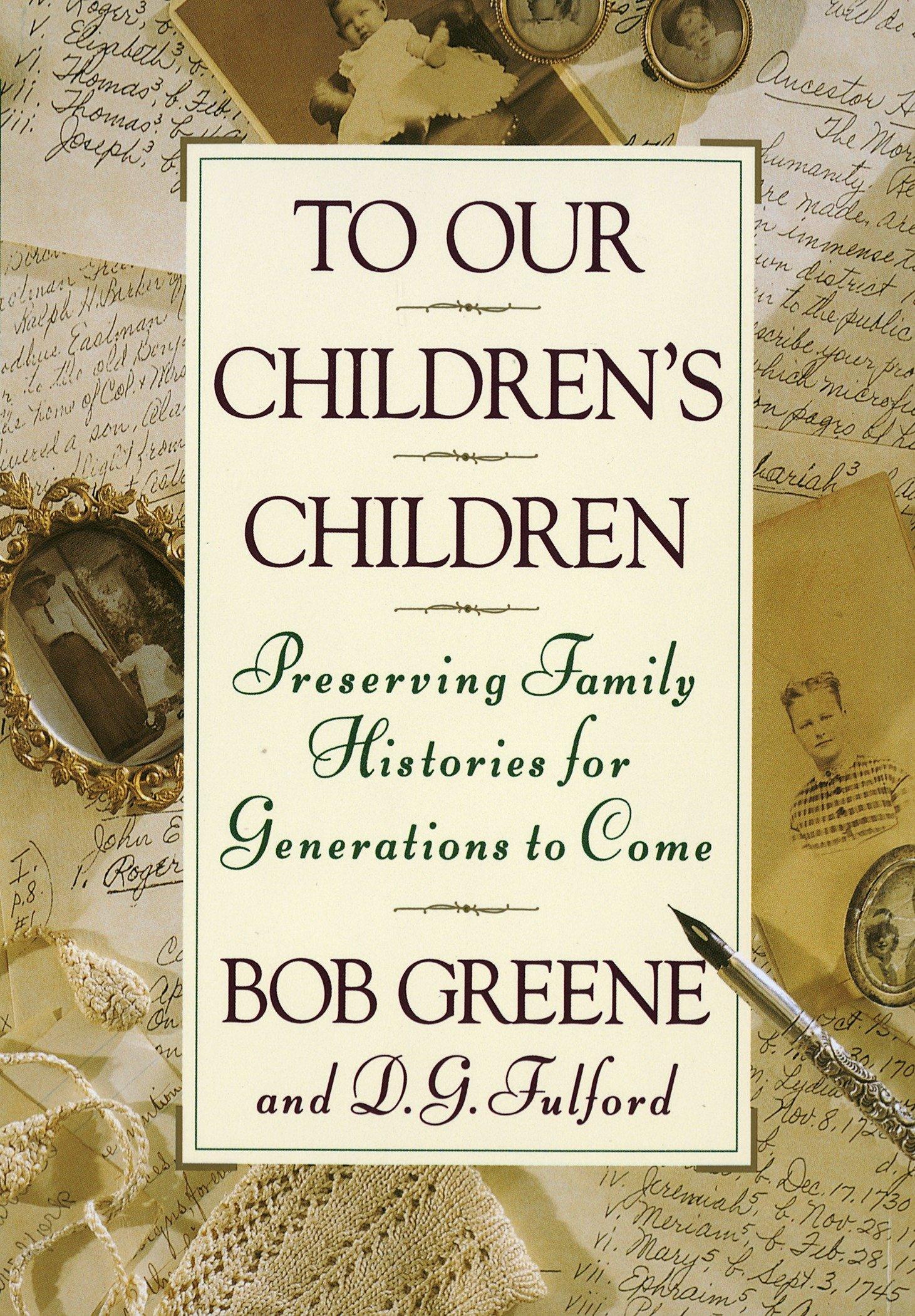 Vorderes Coverbild To Our Children's Children: Preserving Family Histories for Generations to Come
