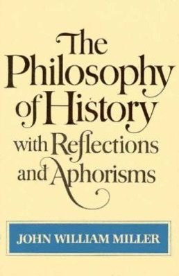 Vorderes Coverbild The Philosophy of History with Reflections and Aphorisms
