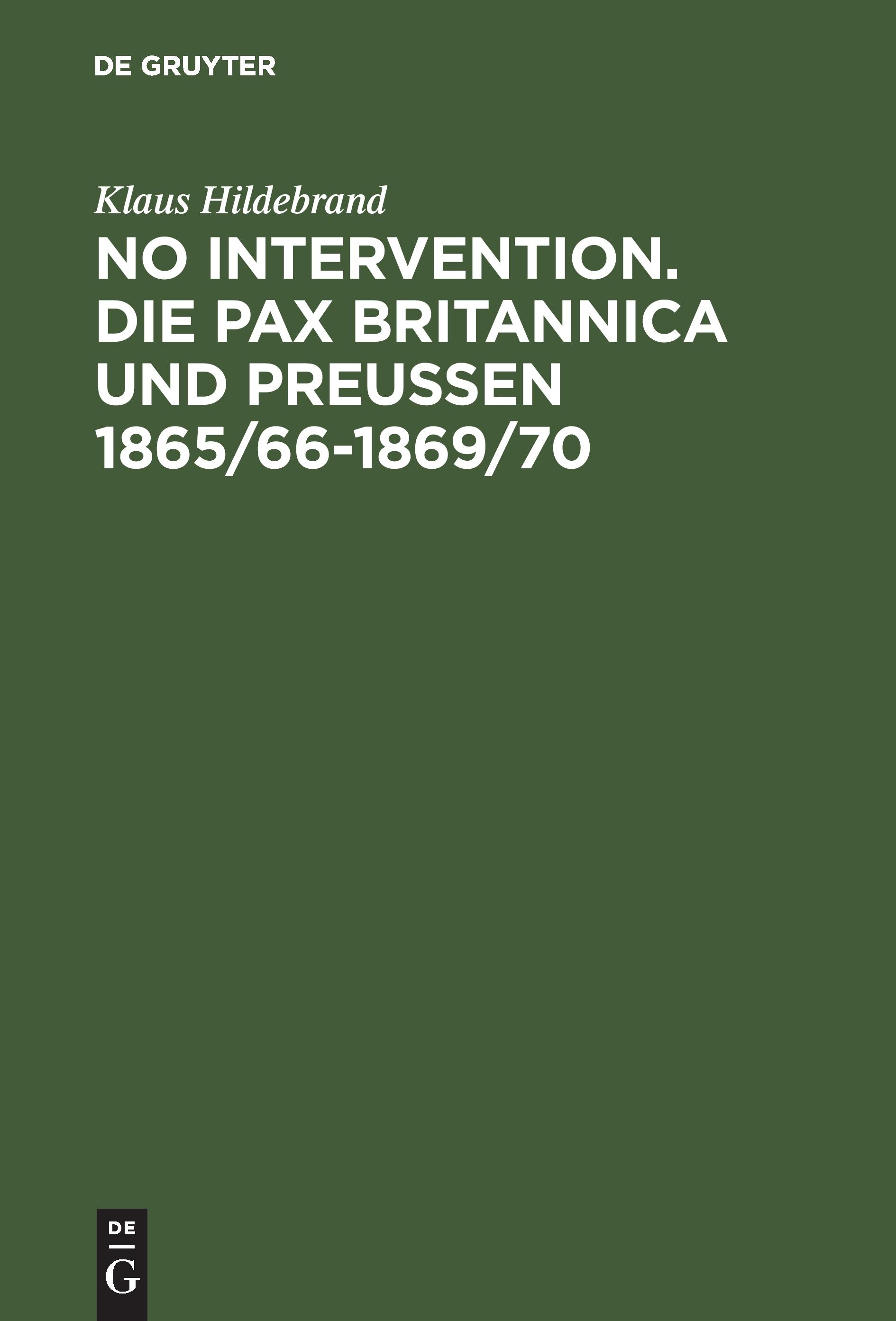Vorderes Coverbild No Intervention. Die Pax Britannica und Preußen 1865/66-1869/70
