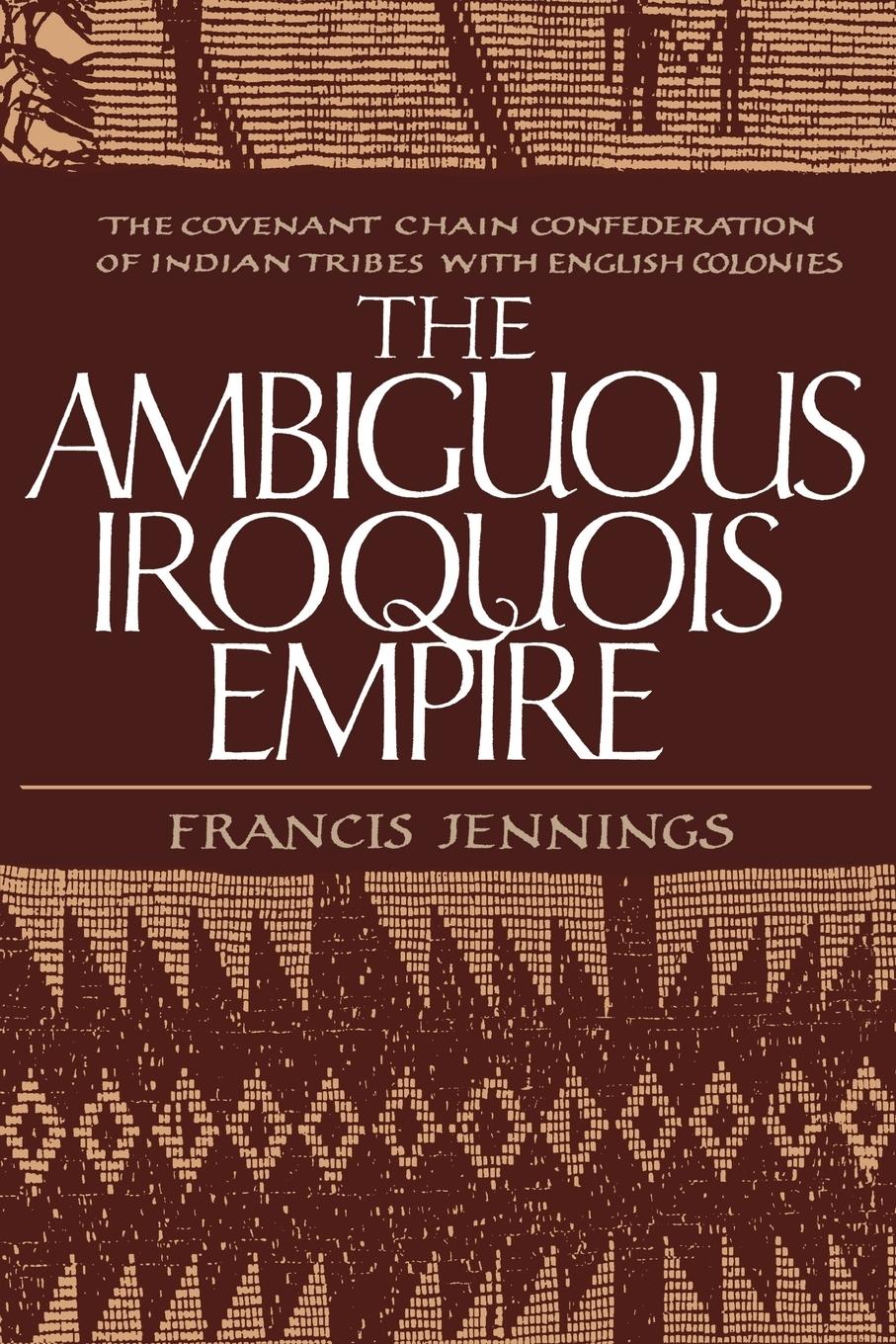 Vorderes Coverbild The Ambiguous Iroquois Empire
