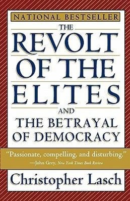 Vorderes Coverbild The Revolt of the Elites and the Betrayal of Democracy