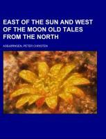 Vorderes Coverbild East of the Sun and West of the Moon Old Tales from the North