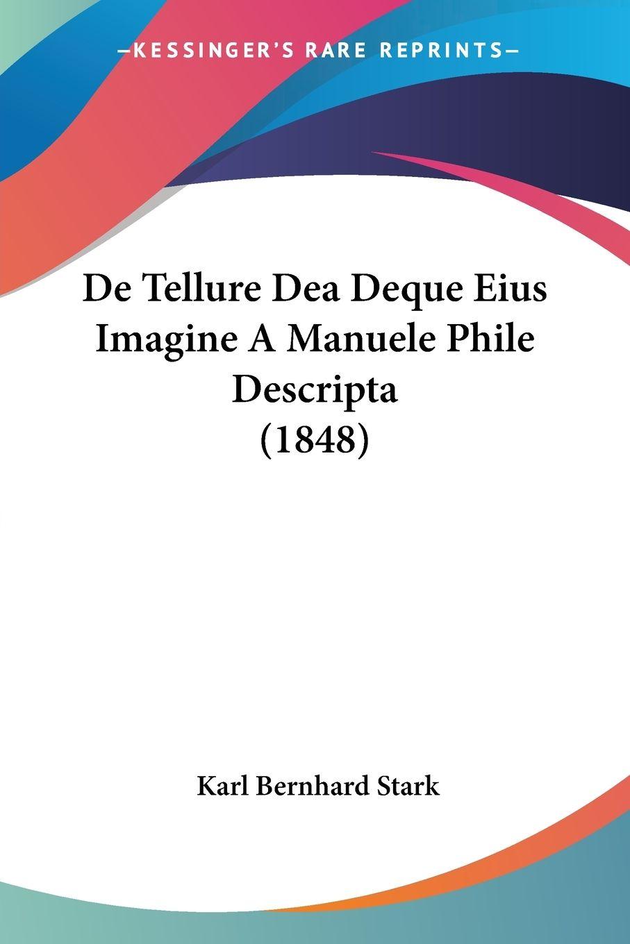 Vorderes Coverbild De Tellure Dea Deque Eius Imagine A Manuele Phile Descripta (1848)