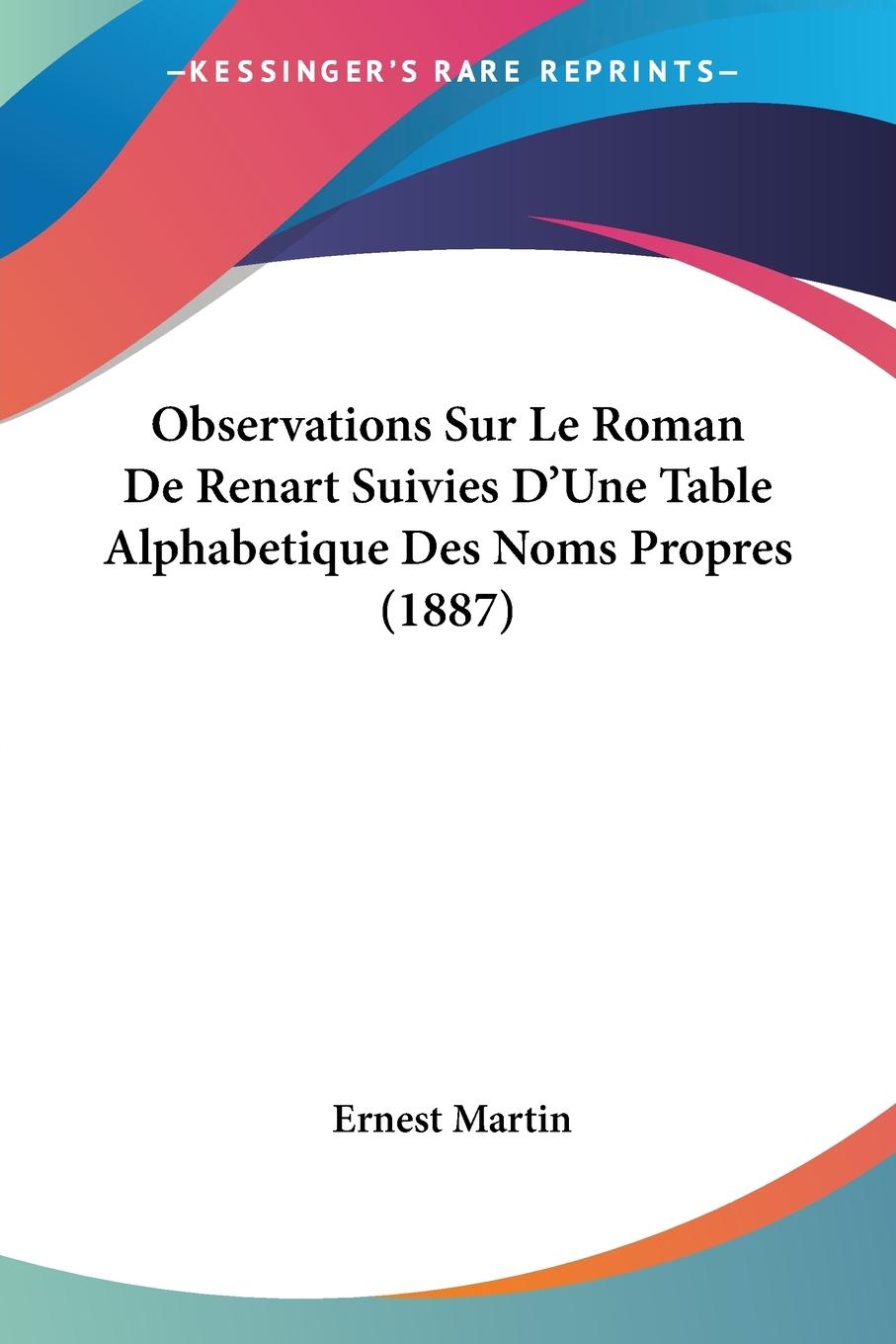 Vorderes Coverbild Observations Sur Le Roman De Renart Suivies D'Une Table Alphabetique Des Noms Propres (1887)