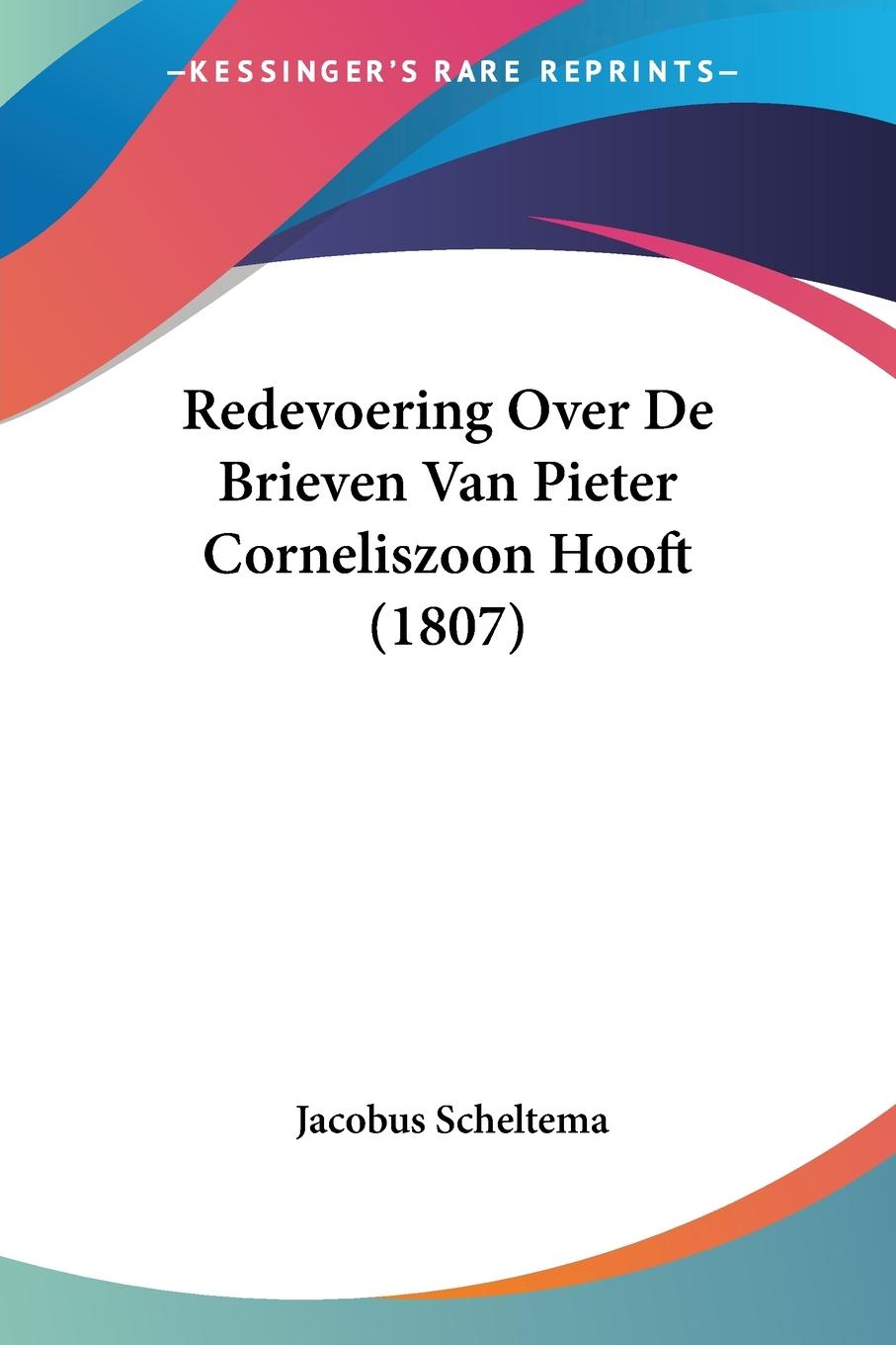 Vorderes Coverbild Redevoering Over De Brieven Van Pieter Corneliszoon Hooft (1807)