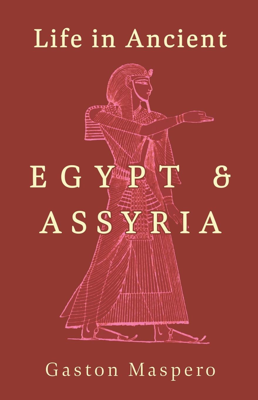 Vorderes Coverbild Life in Ancient Egypt and Assyria
