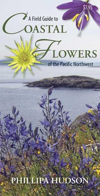 Vorderes Coverbild A Field Guide to Coastal Flowers of the Pacific Northwest